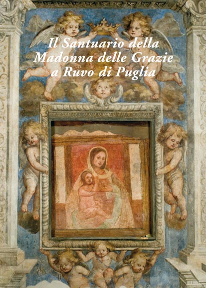 Presentazione del libro “Il Santuario della Madonna delle Grazie a Ruvo di Puglia”