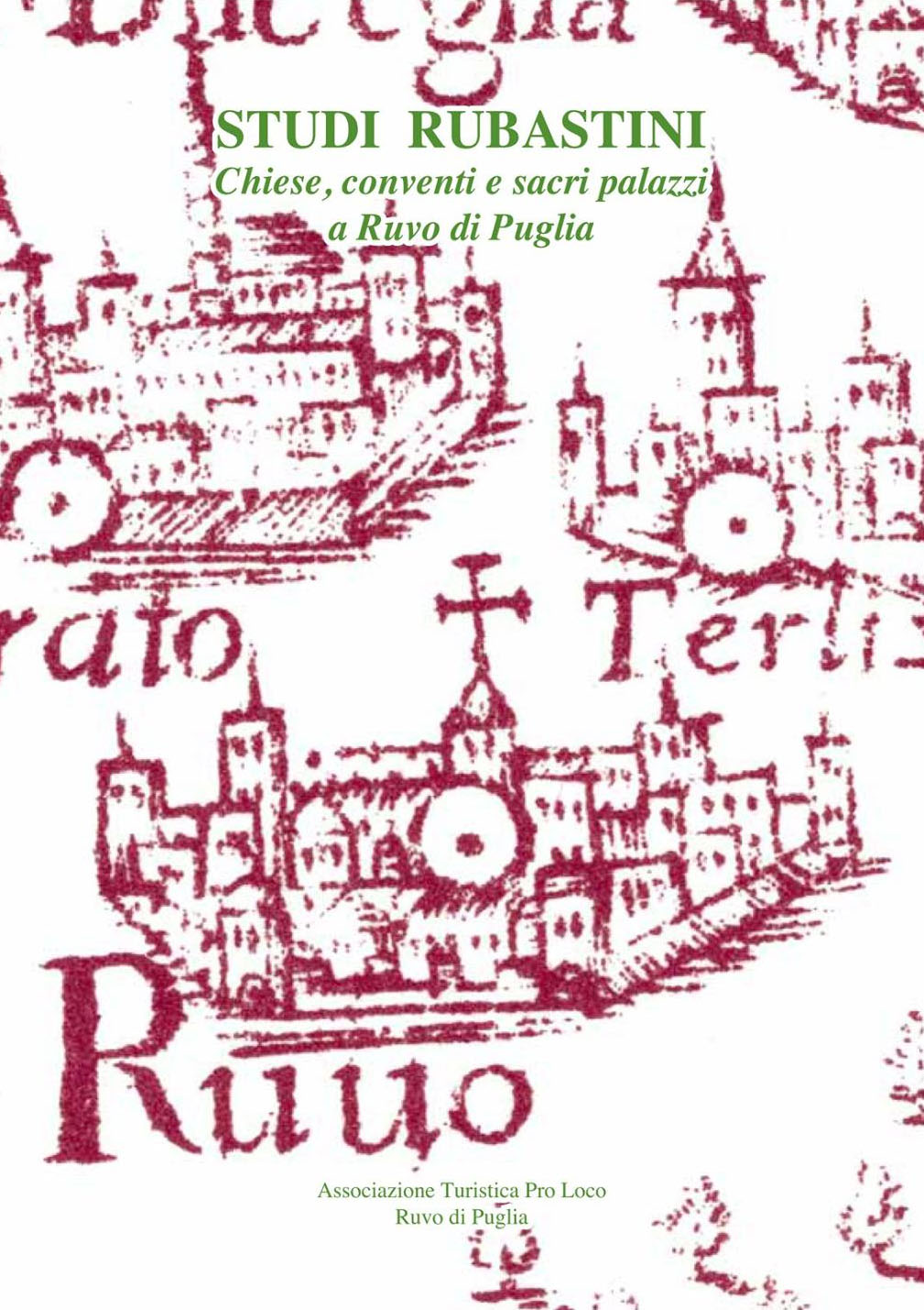 Presentazione di “Studi Rubastini: Chiese, conventi e sacri palazzi a Ruvo di Puglia”