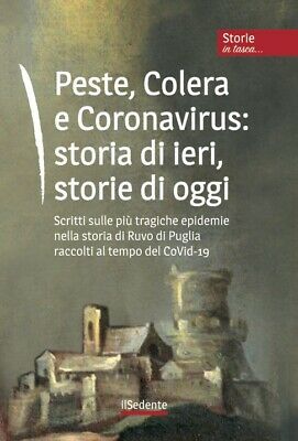Disponibile il volume “Peste, Colera e Coronavirus: storia di ieri, storie di oggi”